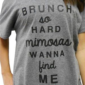 Strong Girl Clothing “Brunch So Hard Mimosas Wanna Find Me”  T-Shirt XL